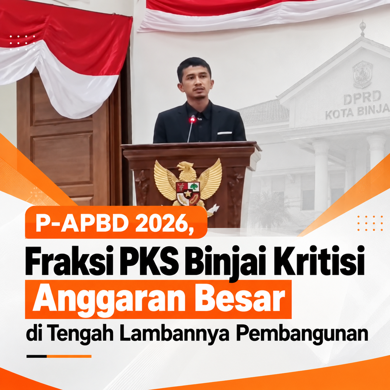 P-APBD 2026, Fraksi PKS Binjai Kritisi Anggaran Besar di Tengah Lambannya Pembangunan